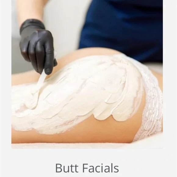 Butt Facials.